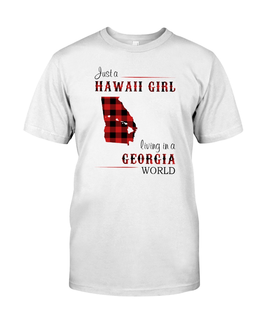 HAWAII GIRL LIVING IN GEORGIA WORLD Classic T-Shirt