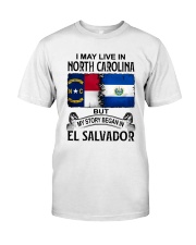 LIVE IN NORTH CAROLINA BEGAN IN EL SALVADOR Classic T-Shirt tile