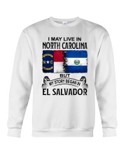 LIVE IN NORTH CAROLINA BEGAN IN EL SALVADOR Crewneck Sweatshirt tile