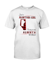 MANITOBA GIRL LIVING IN ALBERTA WORLD Classic T-Shirt front