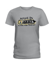 MADE IN JERSEY A LONG LONG TIME AGO Ladies T-Shirt thumbnail