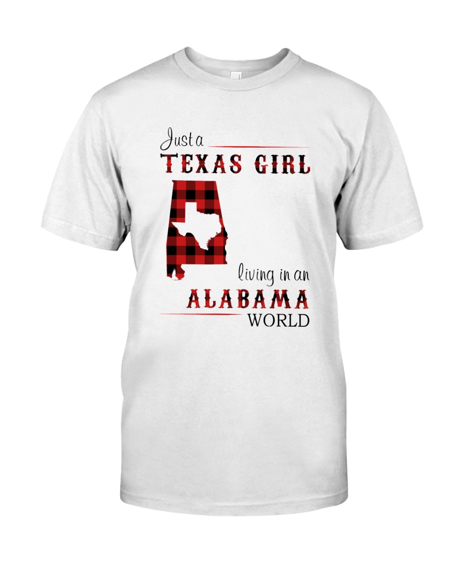 TEXAS GIRL LIVING IN ALABAMA WORLD Classic T-Shirt