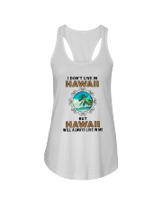 HAWAII WILL ALWAYS LIVE IN ME Ladies Flowy Tank thumbnail