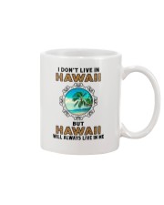 HAWAII WILL ALWAYS LIVE IN ME Mug thumbnail