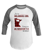 OKLAHOMA GIRL LIVING IN MINNESOTA WORLD Baseball Tee thumbnail