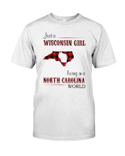 WISCONSIN GIRL LIVING IN NC WORLD Classic T-Shirt front