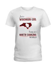 WISCONSIN GIRL LIVING IN NC WORLD Ladies T-Shirt thumbnail