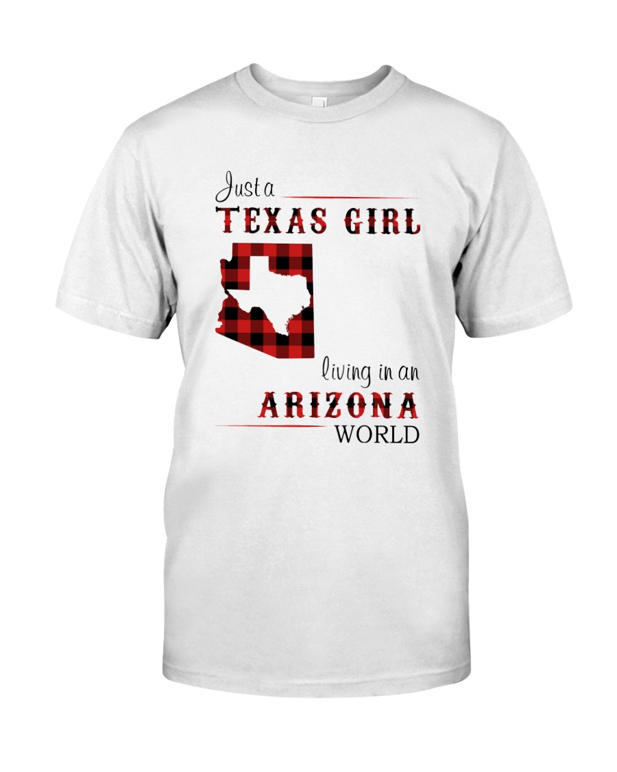 TEXAS GIRL LIVING IN ARIZONA WORLD Classic T-Shirt