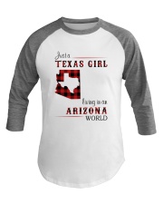TEXAS GIRL LIVING IN ARIZONA WORLD Baseball Tee thumbnail
