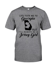 LIFE TOOK ME TO GEORGIA BUT BE A JERSEY GIRL Classic T-Shirt thumbnail