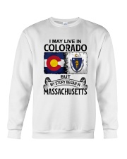LIVE IN COLORADO BEGAN IN MASSACHUSETTS Crewneck Sweatshirt tile