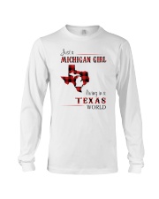 MICHIGAN GIRL LIVING IN TEXAS WORLD Long Sleeve Tee tile