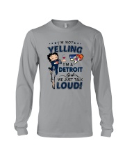 I'M A DETROIT GIRL WE JUST TALK LOUD Long Sleeve Tee tile