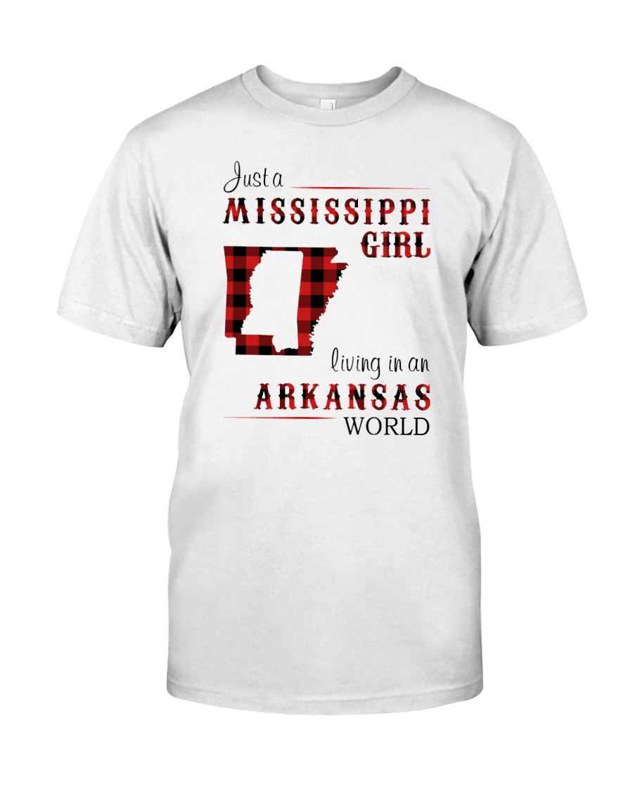 MISSISSIPPI GIRL LIVING IN ARKANSAS WORLD Classic T-Shirt