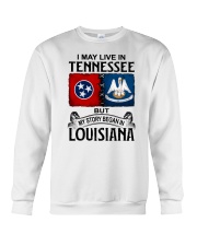 LIVE IN TENNESSEE BEGAN IN LOUISIANA Crewneck Sweatshirt tile
