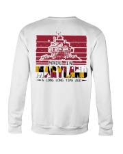 Made In Maryland A Long Long Time Ago Crewneck Sweatshirt tile