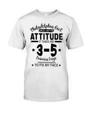 Philadelphia Girl I Need 3-5 Business Days To Fix My Face Classic T-Shirt tile
