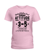 Philadelphia Girl I Need 3-5 Business Days To Fix My Face Ladies T-Shirt front