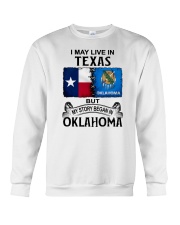 LIVE IN TEXAS BEGAN IN OKLAHOMA Crewneck Sweatshirt tile