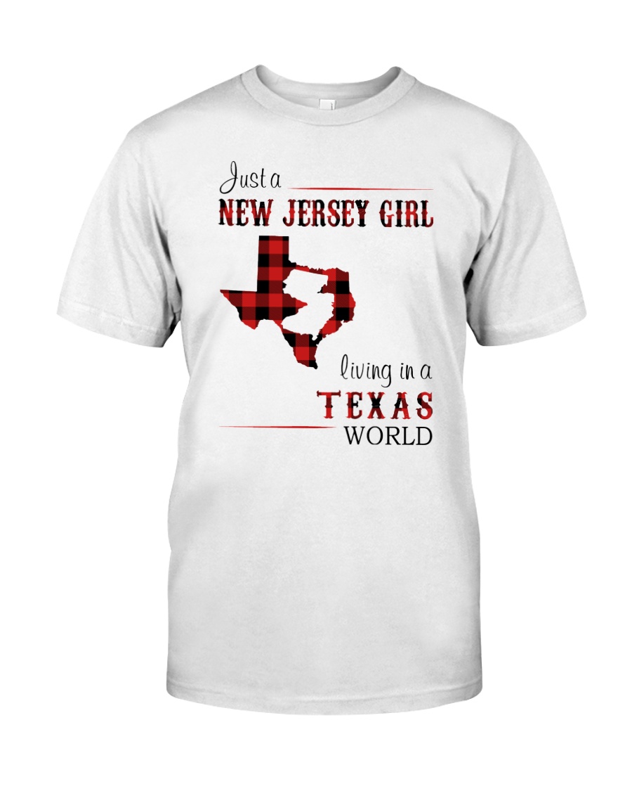 JERSEY GIRL LIVING IN TEXAS WORLD Classic T-Shirt