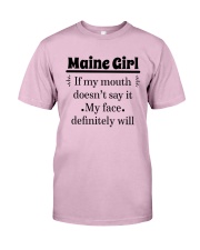 MAINE IF MY MOUTH DOESN'T SAY IT Classic T-Shirt thumbnail