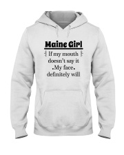 MAINE IF MY MOUTH DOESN'T SAY IT Hooded Sweatshirt front