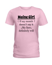 MAINE IF MY MOUTH DOESN'T SAY IT Ladies T-Shirt thumbnail