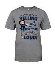 I'M A NEW YORK GIRL WE JUST TALK LOUD Classic T-Shirt tile