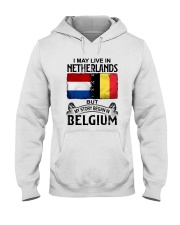 LIVE IN NETHERLANDS BEGAN IN BELGIUM Hooded Sweatshirt tile