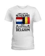 LIVE IN NETHERLANDS BEGAN IN BELGIUM Ladies T-Shirt tile