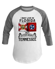 LIVE IN FLORIDA BEGAN IN TENNESSEE Baseball Tee tile