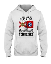LIVE IN FLORIDA BEGAN IN TENNESSEE Hooded Sweatshirt tile