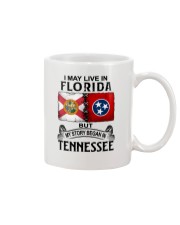 LIVE IN FLORIDA BEGAN IN TENNESSEE Mug tile