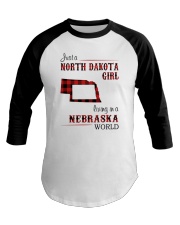NORTH DAKOTA GIRL LIVING IN NEBRASKA WORLD Baseball Tee tile