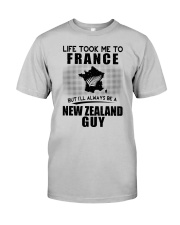 NEW ZEALAND GUY LIFE TOOK TO FRANCE Classic T-Shirt front