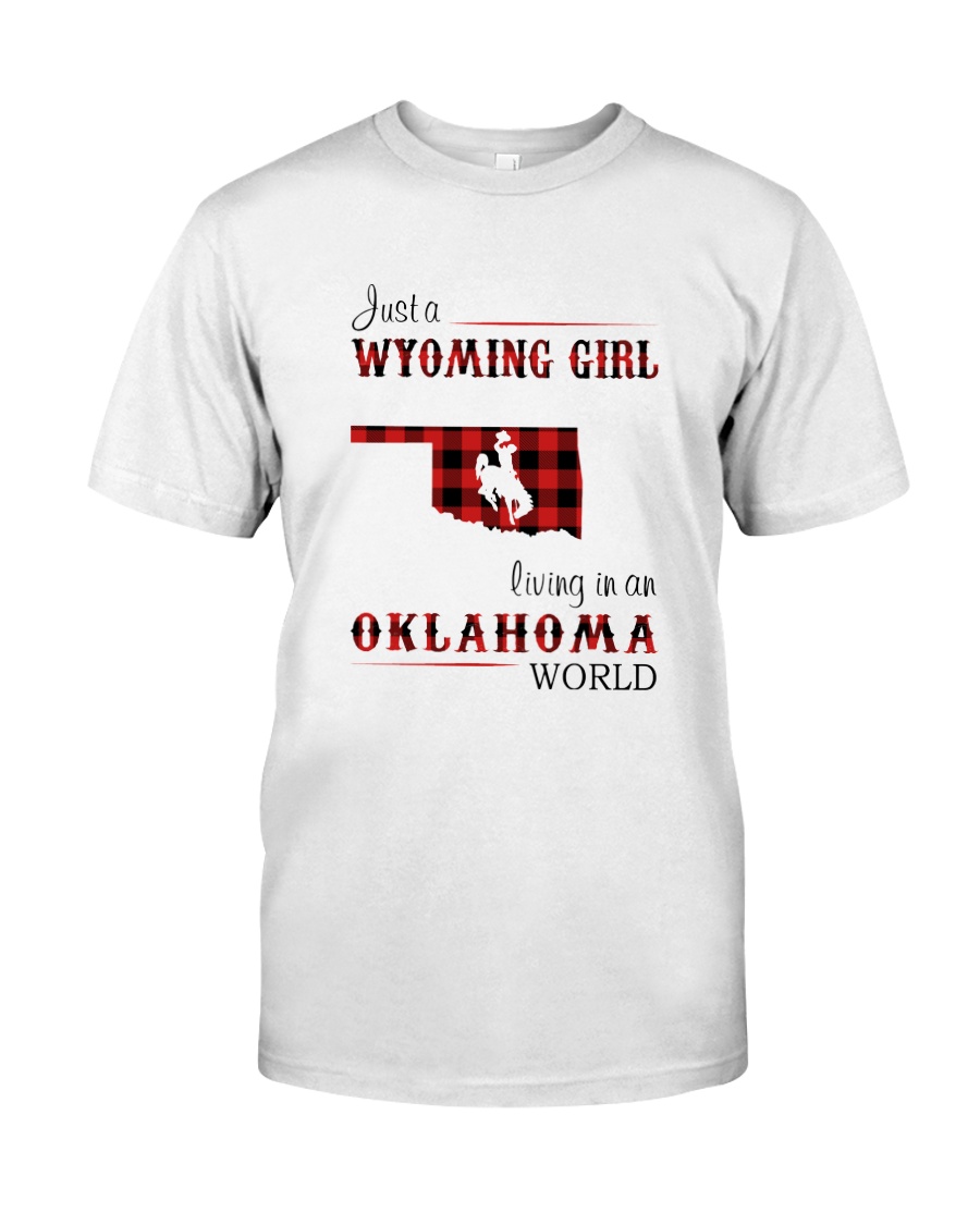 WYOMING GIRL LIVING IN OKALHOMA WORLD Classic T-Shirt