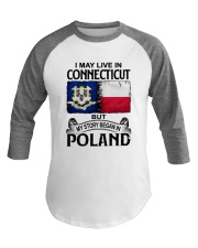LIVE IN CONNECTICUT BEGAN IN POLAND Baseball Tee tile