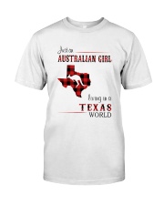AUSTRALIAN GIRL LIVING IN TEXAS WORLD Classic T-Shirt front
