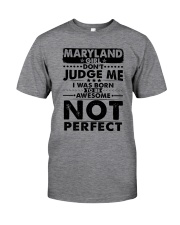 Maryland Girl Don't Judge Me Classic T-Shirt front