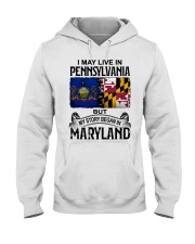 LIVE IN PA BUT MY STORY BEGAN IN MARYLAND Hooded Sweatshirt tile