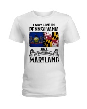 LIVE IN PA BUT MY STORY BEGAN IN MARYLAND Ladies T-Shirt tile