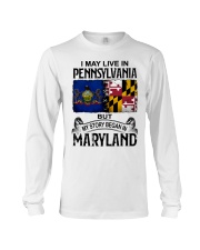 LIVE IN PA BUT MY STORY BEGAN IN MARYLAND Long Sleeve Tee tile