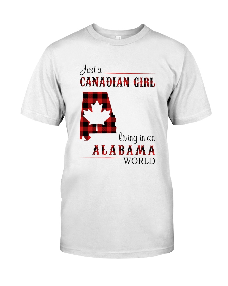 CANADIAN GIRL LIVING IN ALABAMA WORLD Classic T-Shirt