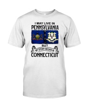 LIVE IN PENNSYLVANIA BEGAN IN CONNECTICUT Classic T-Shirt tile