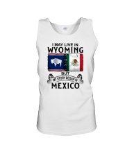 LIVE IN WYOMING BEGAN IN MEXICO Unisex Tank thumbnail