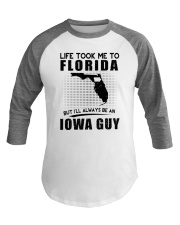 IOWA GUY LIFE TOOK TO FLORIDA Baseball Tee thumbnail