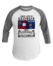 LIVE IN GEORGIA BEGAN IN WISCONSIN Baseball Tee tile