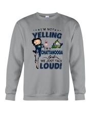 I'M A CHATTANOOGA GIRL WE JUST TALK LOUD Crewneck Sweatshirt tile
