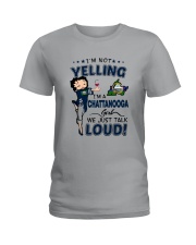 I'M A CHATTANOOGA GIRL WE JUST TALK LOUD Ladies T-Shirt tile