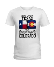 LIVE IN TEXAS BUT MY STORY BEGAN IN COLORADO Ladies T-Shirt tile